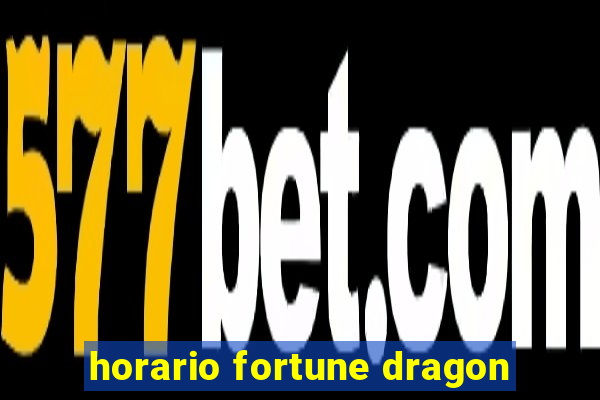 horario fortune dragon